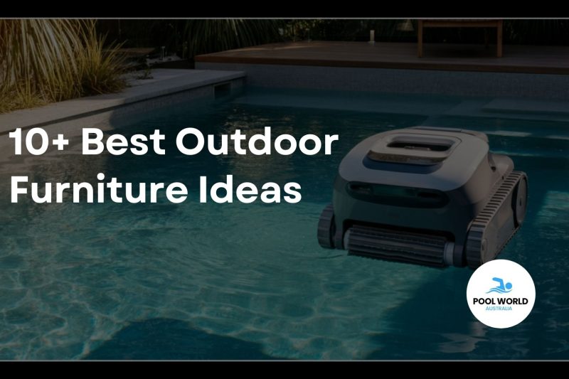 10+ Best Outdoor Furniture Ideas for Swimming Pool